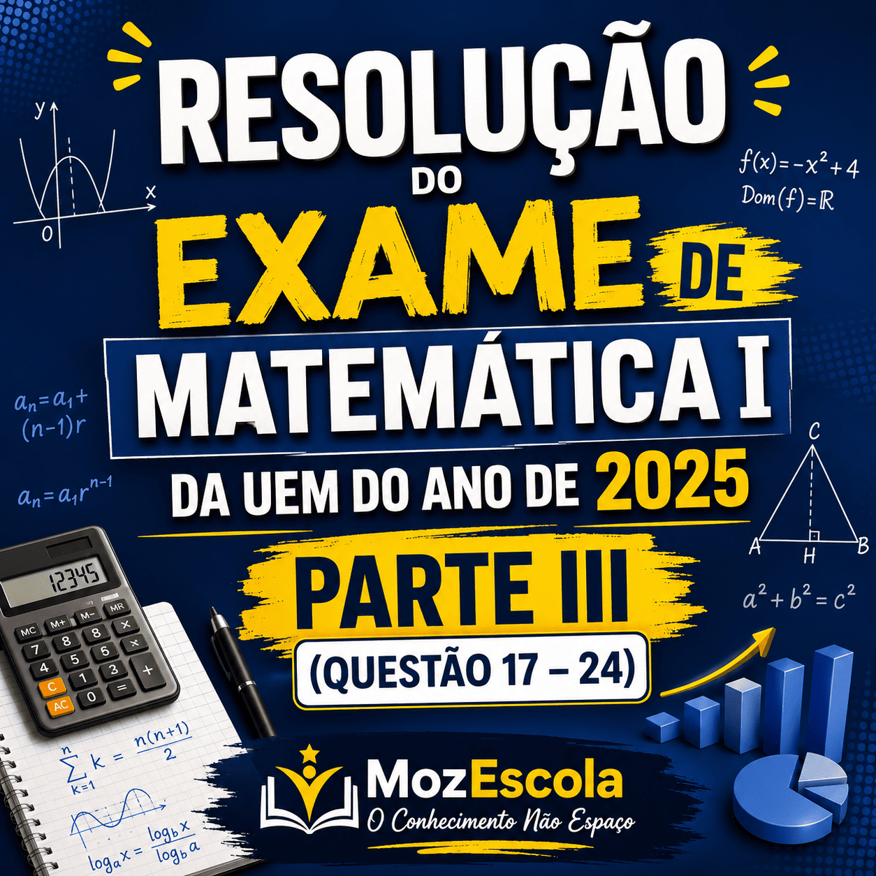 RESOLUÇÃO DO EXAME DE MATEMÁTICA I DA UEM DO ANO DE 2025