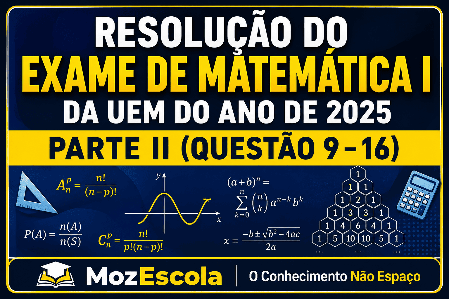 RESOLUÇÃO DO EXAME DE MATEMÁTICA I DA UEM DO ANO DE 2025